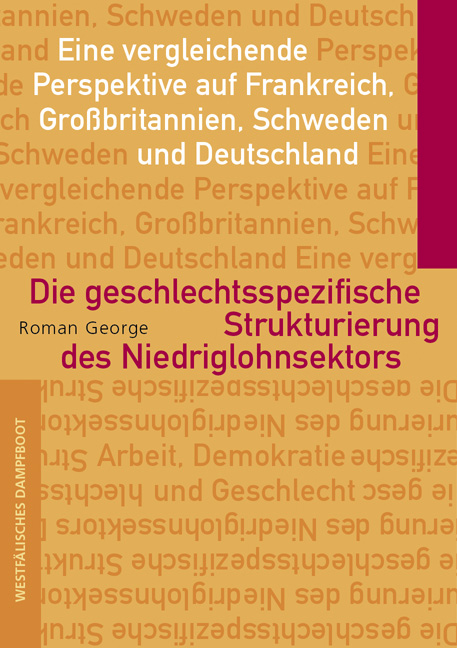 Die geschlechtsspezifische Strukturierung des Niedriglohnsektors