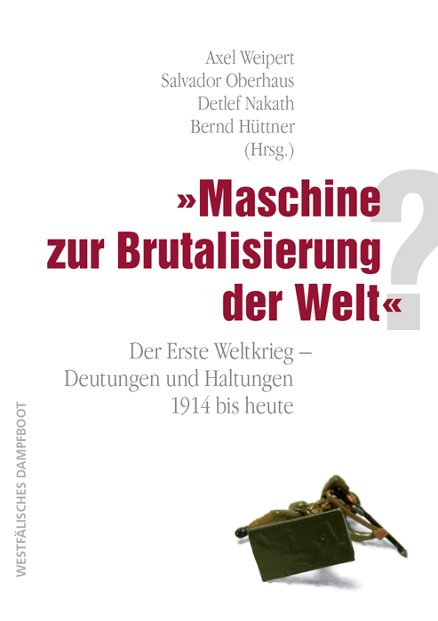 Maschine zur Brutalisierung der Welt"?